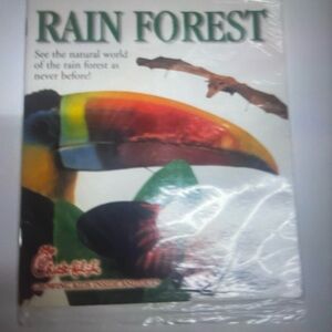 Rain Forest, See the Natural World of the Rain Forest As Never Before